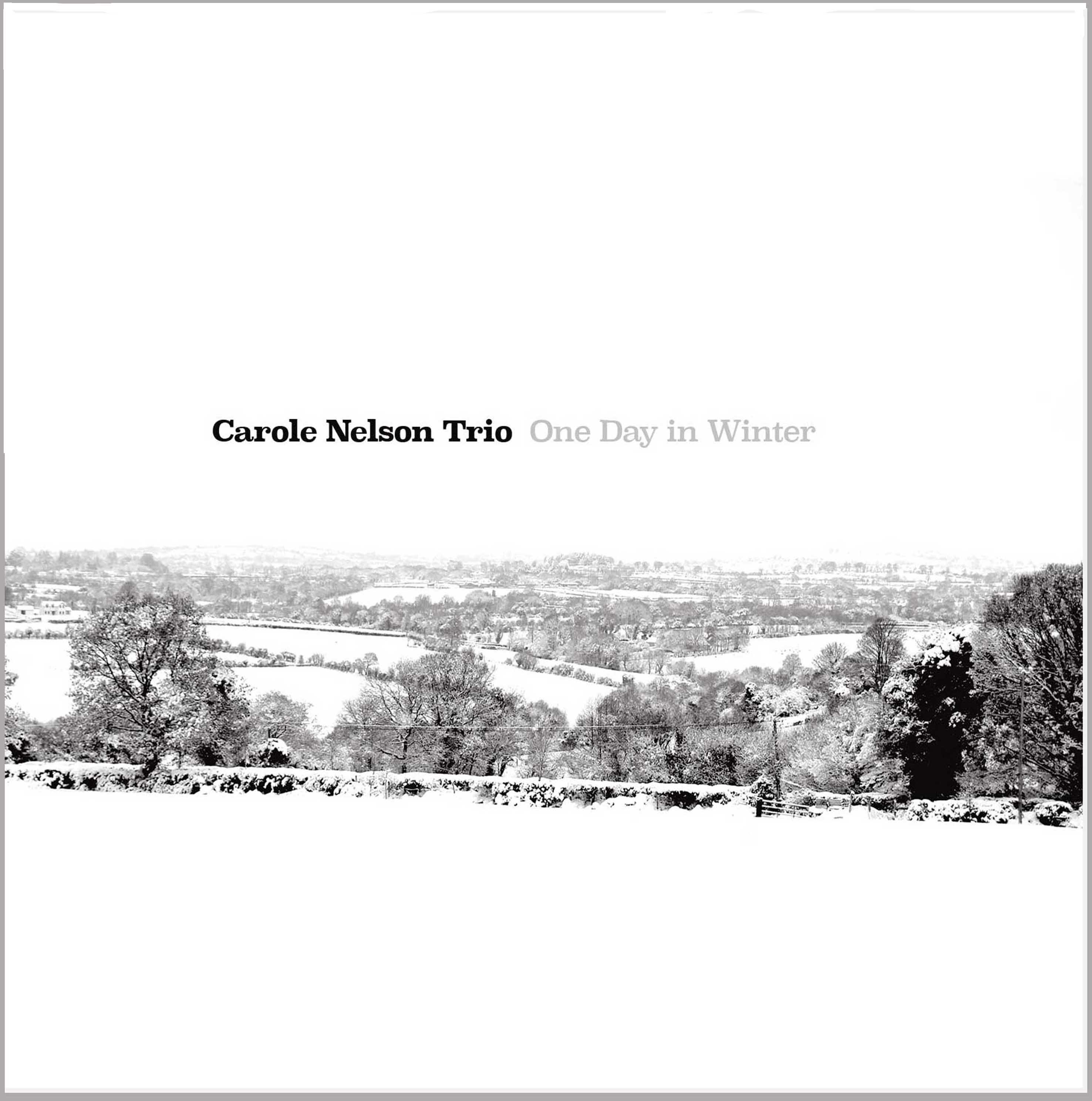 Carole Nelson Trio - One Day in Winter - Album Review