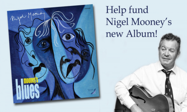 Nigel Mooney "Mooney's Blues" Fund it Campaign Launched